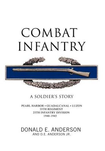 combat infantry,a soldier`s story (en Inglés)