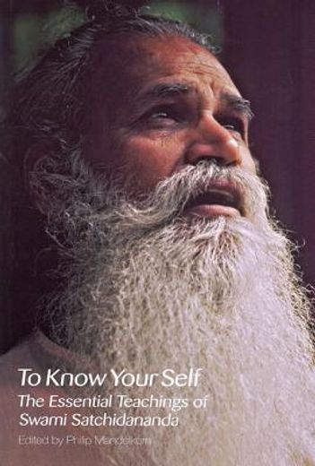 to know your self,the essential teachings of swami satchidananda