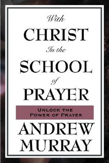 with christ in the school of prayer