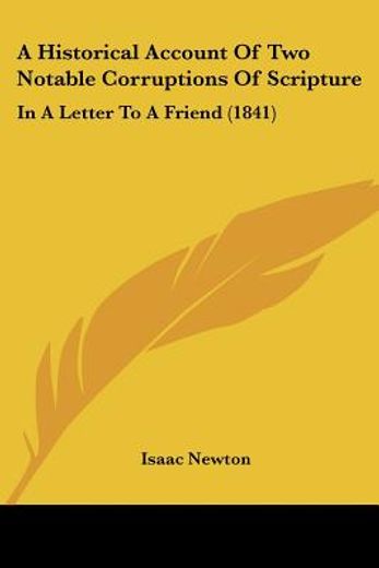 a historical account of two notable corruptions of scripture,in a letter to a friend