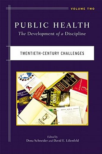 public health,the development of a discipline: twentieth-century challenges