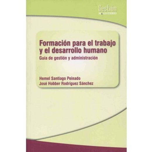 FORMACIÓN PARA EL TRABAJO Y EL DESARROLLO HUMANO (in Spanish)