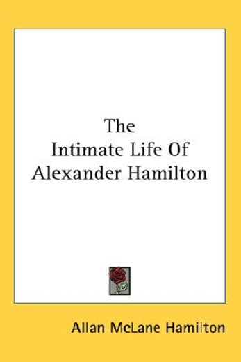 the intimate life of alexander hamilton
