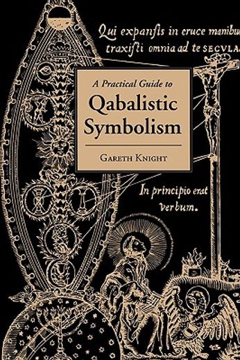 a practical guide to qabalistic symbolism (en Inglés)