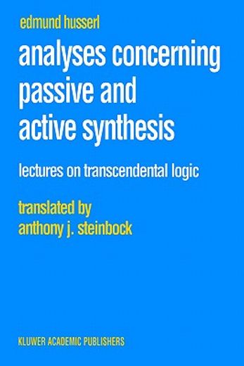 analyses concerning passive and active synthesis,lectures on transcendental logic