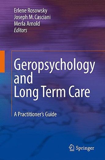 geropsychology and long term care,a practitioner´s guide