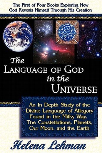 the language of god in the universe,the language of god in the universe, book 1 (en Inglés)
