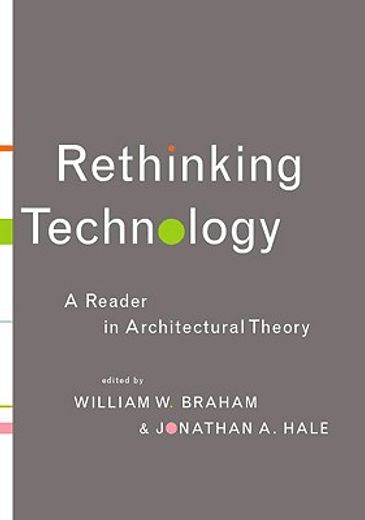 rethinking technology,a reader in architectural theory