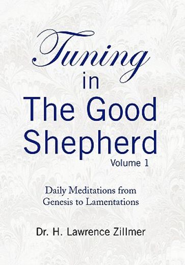 tuning in the good shepherd,daily meditations from genesis to lamentations