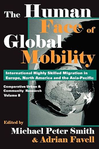 the human face of global mobility,international highly skilled migartion in europe, north america and the asia-pacific