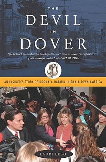 the devil in dover,an insider´s story of dogma v. darwin in small-town america