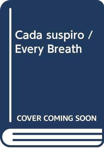 Cada Suspiro / Every Breath (in Spanish)