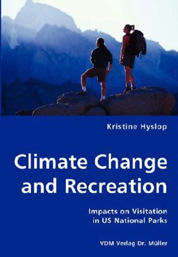 climate change and recreation - impacts on visitation in us national parks