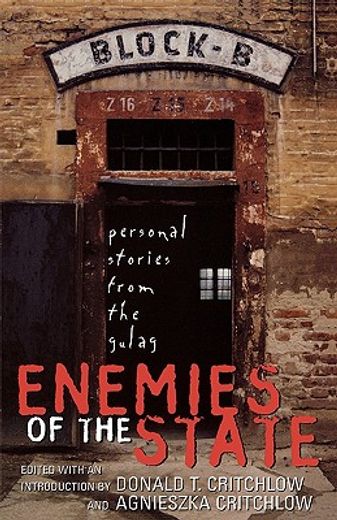 enemies of the state,personal stories from the gulag