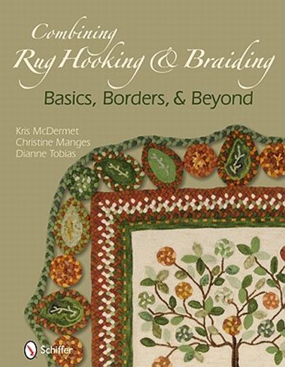 combining rug hooking and braiding,basics, borders, and beyond