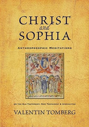 christ and sophia,anthroposophic meditations on the old testament, new testament, and apocalypse