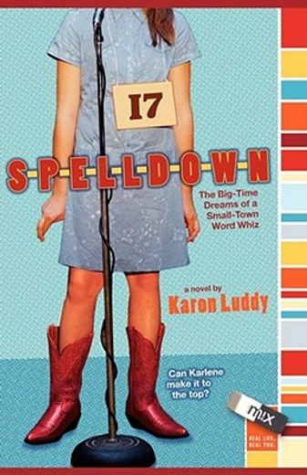 spelldown,the big-time dreams of a small-town word whiz