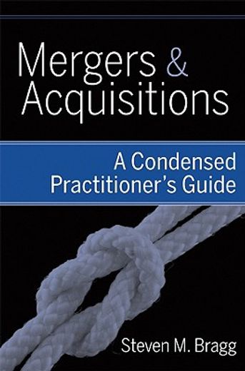mergers & acquisitions,a condensed practitioner´s guide (en Inglés)