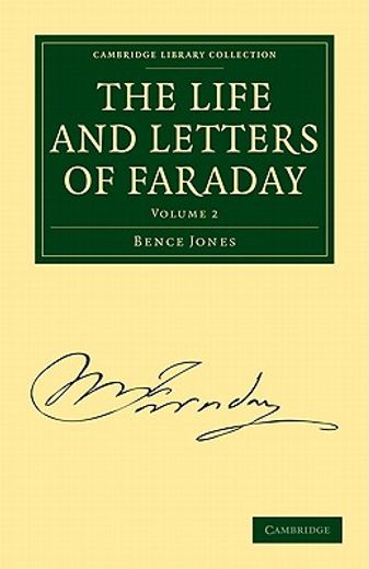 The Life and Letters of Faraday 2 Volume Paperback Set: The Life and Letters of Faraday: Volume 2 Paperback (Cambridge Library Collection - Physical Sciences) (en Inglés)