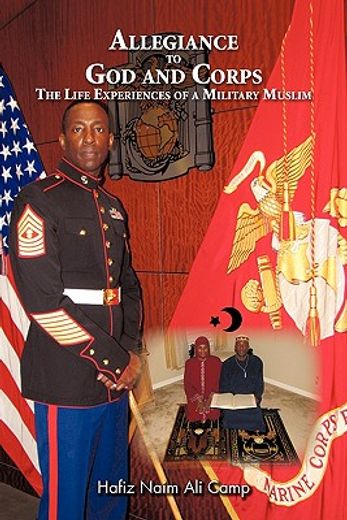 allegiance to god and corps,the life experiences of a military muslim