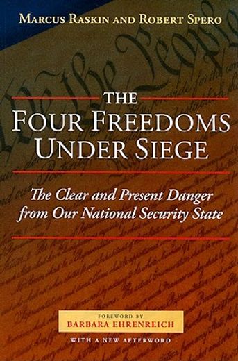 the four freedoms under siege,the clear and present danger from our national security state