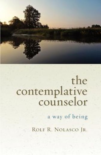 the contemplative counselor,a way of being