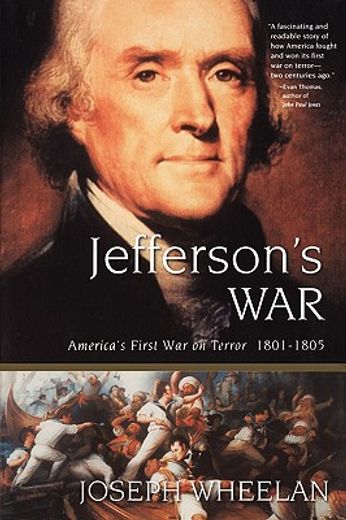 jefferson´s war,america´s first war on terror 1801-1805 (en Inglés)