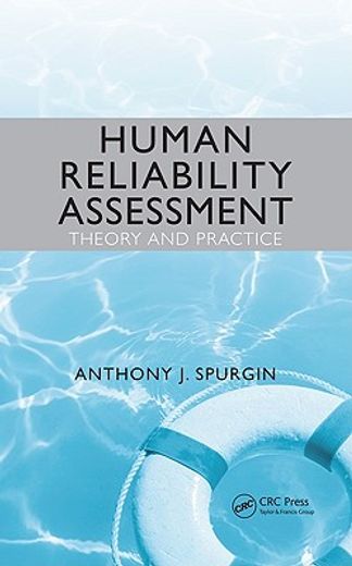 Human Reliability Assessment: Theory and Practice (en Inglés)