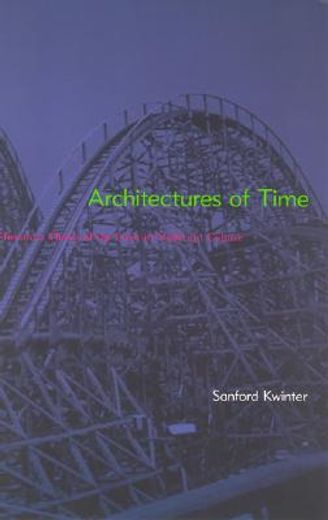 architectures of time,toward a theory of the event in modernist culture