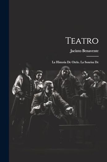 Teatro: La Historia de Otelo. La Sonrisa de (in Spanish)