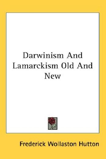 darwinism and lamarckism old and new