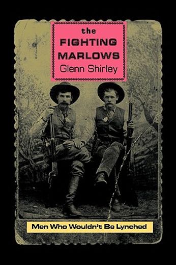 the fighting marlows,men who wouldn´t be lynched (en Inglés)