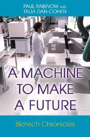 a machine to make a future,biotech chronicles