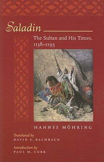 saladin,the sultan and his times, 1138-1193