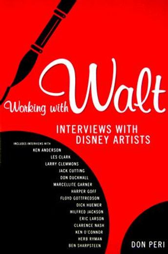 working with walt,interviews with disney artists