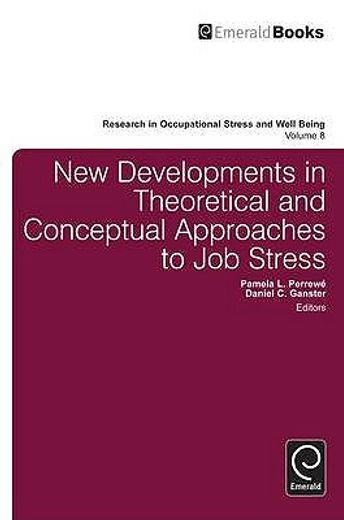 new developments in theoretical and conceptual approaches to job stress
