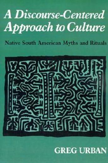 a discourse-centered approach to culture,native south american myths and rituals