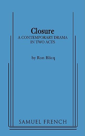 closure,a contemporary drama in 2 acts