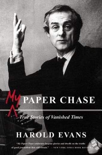 my paper chase,true stories of vanished times (en Inglés)