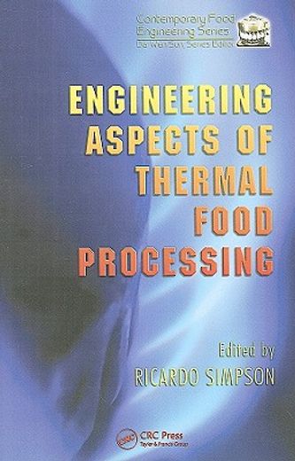 Engineering Aspects of Thermal Food Processing (en Inglés)