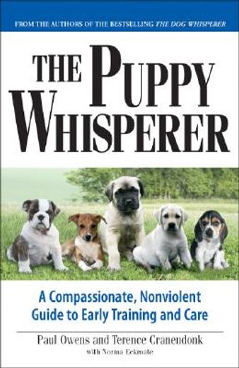 puppy whisperer,a compassionate, nonviolent guide to early training and care