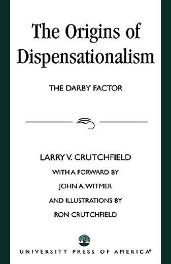 the origins of dispensationalism,the darby factor
