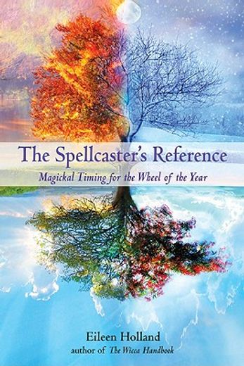 spellcaster´s reference,magickal timing for the wheel of the year