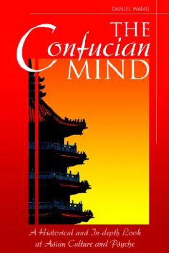 the confucian mind,a historical and in-depth look at asian culture and psyche
