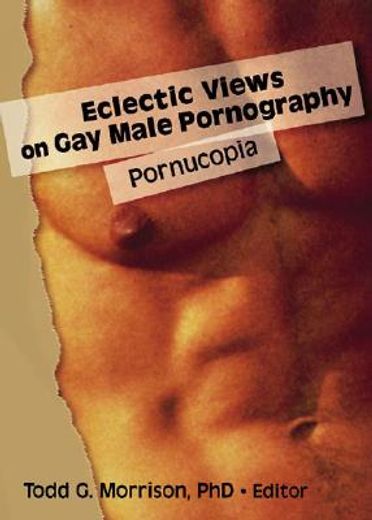 Eclectic Views on Gay Male Pornography: Pornucopia (en Inglés)