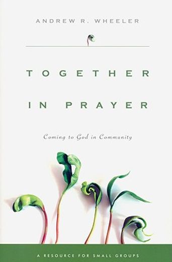 together in prayer,coming to god in community