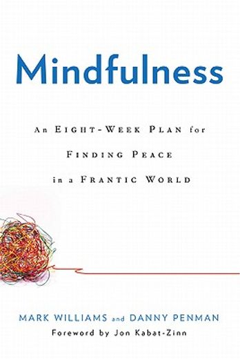 mindfulness,an eight-week program for finding peace in a frantic world