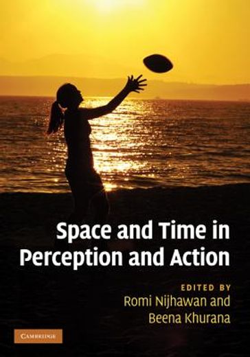 space and time in perception and action