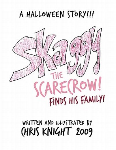 skaggy the scarecrow,a halloween story