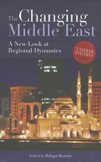 The Changing Middle East: A New Look at Regional Dynamics (in English)